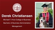 Derek Christiansen - Michael F. Price College of Business - Bachelor of Business Administration - Management