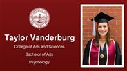 Taylor Vanderburg - College of Arts and Sciences - Bachelor of Arts - Psychology