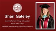 Shari Gateley - Jeannine Rainbolt College of Education - Master of Education - Education Administration:Curriculum Supervision