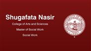 Shugafata Nasir - College of Arts and Sciences - Master of Social Work - Social Work