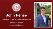 John Pense - Christopher C. Gibbs College of Architecture - Bachelor of Science - Construction Science