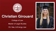 Christian Girouard - College of Law - Master of Legal Studies - Oil, Gas, & Energy Law