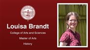 Louisa Brandt - Louisa Brandt - College of Arts and Sciences - Master of Arts - History