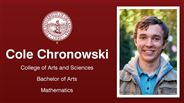 Cole Chronowski - Cole Chronowski - College of Arts and Sciences - Bachelor of Arts - Mathematics