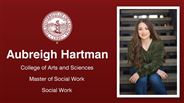 Aubreigh Hartman - College of Arts and Sciences - Master of Social Work - Social Work