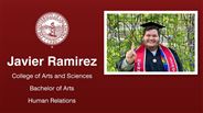 Javier Ramirez - College of Arts and Sciences - Bachelor of Arts - Human Relations