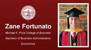 Zane Fortunato - Michael F. Price College of Business - Bachelor of Business Administration - Economics