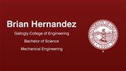 Brian Hernandez - Gallogly College of Engineering - Bachelor of Science - Mechanical Engineering