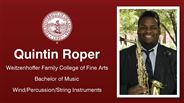 Quintin Roper - Weitzenhoffer Family College of Fine Arts - Bachelor of Music - Wind/Percussion/String Instruments