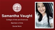 Samantha Vaught - College of Arts and Sciences - Bachelor of Arts - Social Work