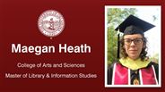Maegan Heath - College of Arts and Sciences - Master of Library & Information Studies