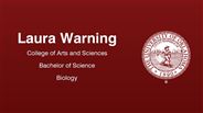 Laura Warning - College of Arts and Sciences - Bachelor of Science - Biology
