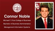 Connor Noble - Michael F. Price College of Business - Bachelor of Business Administration - Management Information Systems