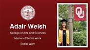 Adair Welsh - Adair Welsh - College of Arts and Sciences - Master of Social Work - Social Work