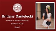Brittany Danielecki - College of Arts and Sciences - Bachelor of Arts - English