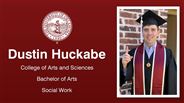 Dustin Huckabe - College of Arts and Sciences - Bachelor of Arts - Social Work