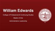 William Edwards - College of Professional & Continuing Studies - Master of Arts - Administrative Leadership