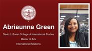 Abriaunna Green - David L. Boren College of International Studies - Master of Arts - International Relations