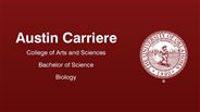Austin Carriere - College of Arts and Sciences - Bachelor of Science - Biology