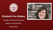 Elizabeth Fox-Shipley - College of Arts and Sciences - Master of Social Work - Social Work
