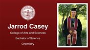 Jarrod Casey - College of Arts and Sciences - Bachelor of Science - Chemistry