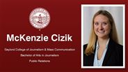 McKenzie Cizik - Gaylord College of Journalism & Mass Communication - Bachelor of Arts in Journalism - Public Relations