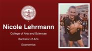 Nicole Lehrmann - College of Arts and Sciences - Bachelor of Arts - Economics