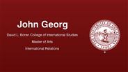 John Georg - David L. Boren College of International Studies - Master of Arts - International Relations