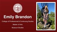 Emily Brandon - College of Professional & Continuing Studies - Master of Arts - Museum Studies