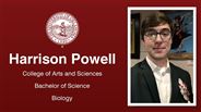 Harrison Powell - College of Arts and Sciences - Bachelor of Science - Biology