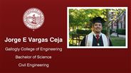 Jorge E Vargas Ceja - Gallogly College of Engineering - Bachelor of Science - Civil Engineering