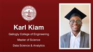 Karl Kiam - Gallogly College of Engineering - Master of Science - Data Science & Analytics