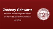 Zachary Schwartz - Michael F. Price College of Business - Bachelor of Business Administration - Marketing