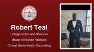 Robert Teal - College of Arts and Sciences - Master of Human Relations - Clinical Mental Health Counseling