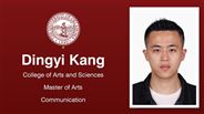 Dingyi Kang - College of Arts and Sciences - Master of Arts - Communication