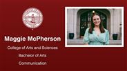Maggie McPherson - College of Arts and Sciences - Bachelor of Arts - Communication