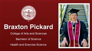 Braxton Pickard - College of Arts and Sciences - Bachelor of Science - Health and Exercise Science