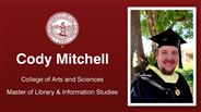 Cody Mitchell - College of Arts and Sciences - Master of Library & Information Studies