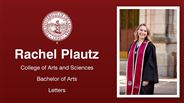 Rachel Plautz - College of Arts and Sciences - Bachelor of Arts - Letters