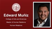Edward Muñiz - College of Arts and Sciences - Master of Human Relations - Human Relations