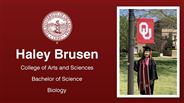 Haley Brusen - College of Arts and Sciences - Bachelor of Science - Biology