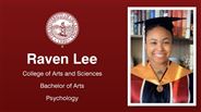 Raven Lee - College of Arts and Sciences - Bachelor of Arts - Psychology