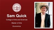 Sam Quick - College of Arts and Sciences - Master of Arts - Economics