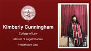 Kimberly Cunningham - Kimberly Cunningham - College of Law - Master of Legal Studies - Healthcare Law