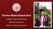Teresa Mastroberardino - College of Arts and Sciences - Bachelor of Science - Health and Exercise Science