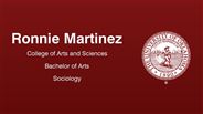 Ronnie Martinez - College of Arts and Sciences - Bachelor of Arts - Sociology