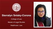 Sierralyn Snisky-Corona - College of Law - Master of Legal Studies - Healthcare  Law