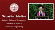 Sebastian Medina - Gallogly College of Engineering - Bachelor of Science - Aerospace Engineering