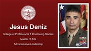 Jesus Deniz - College of Professional & Continuing Studies - Master of Arts - Administrative Leadership
