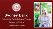 Sydney Baird - Weitzenhoffer Family College of Fine Arts - Bachelor of Fine Arts - Visual Communication